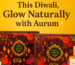 Glow Naturally with Aurum